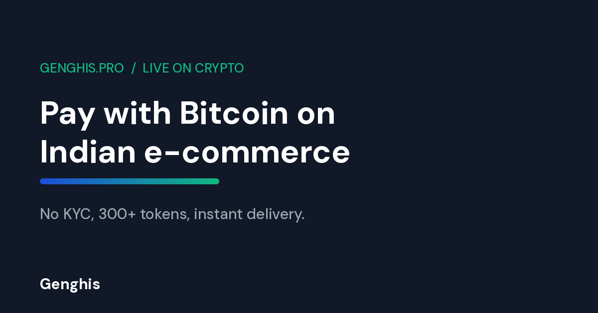 Pay with Bitcoin on Indian e-commerce sites, crypto gift cards, Genghis