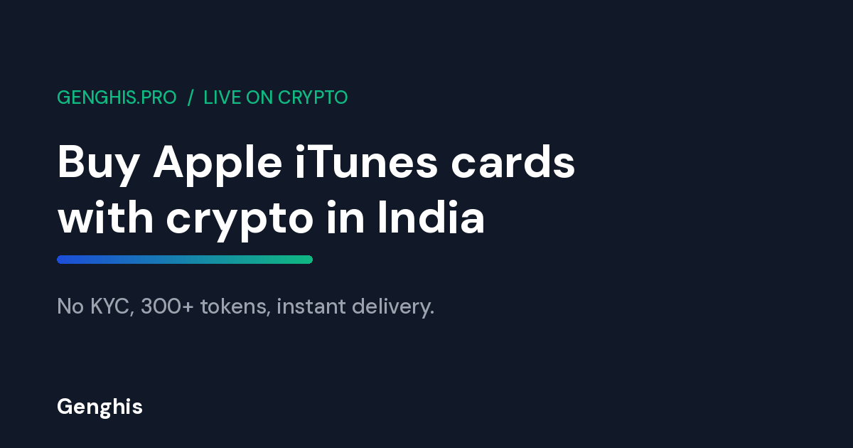 Genghis cover: Buy Apple iTunes Gift Card (India) with Crypto. From Wallet to Redeem