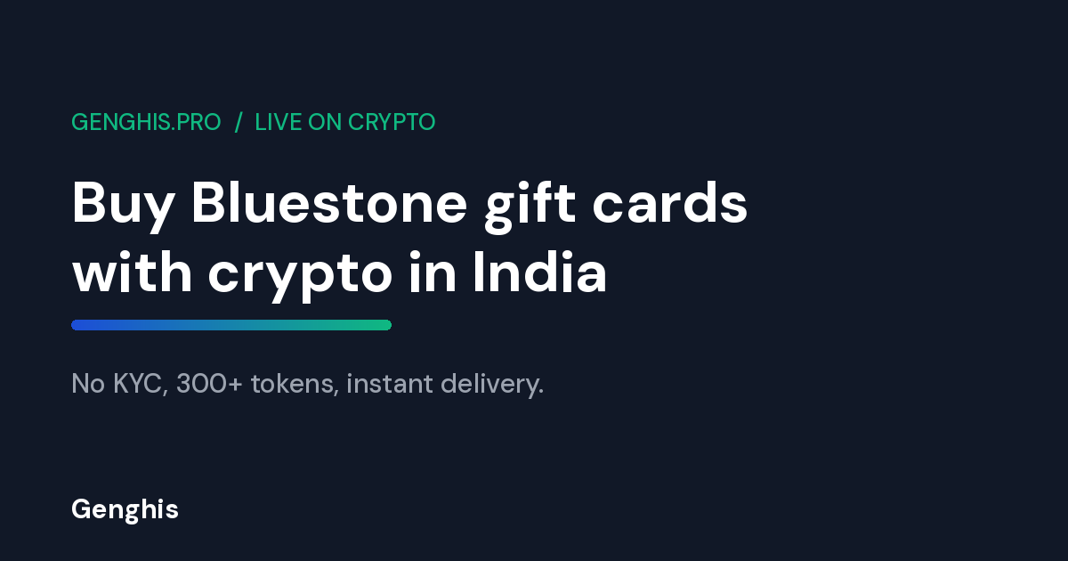 Genghis cover: Buy Bluestone Gift Card (India) with Crypto. Full Guide 2026