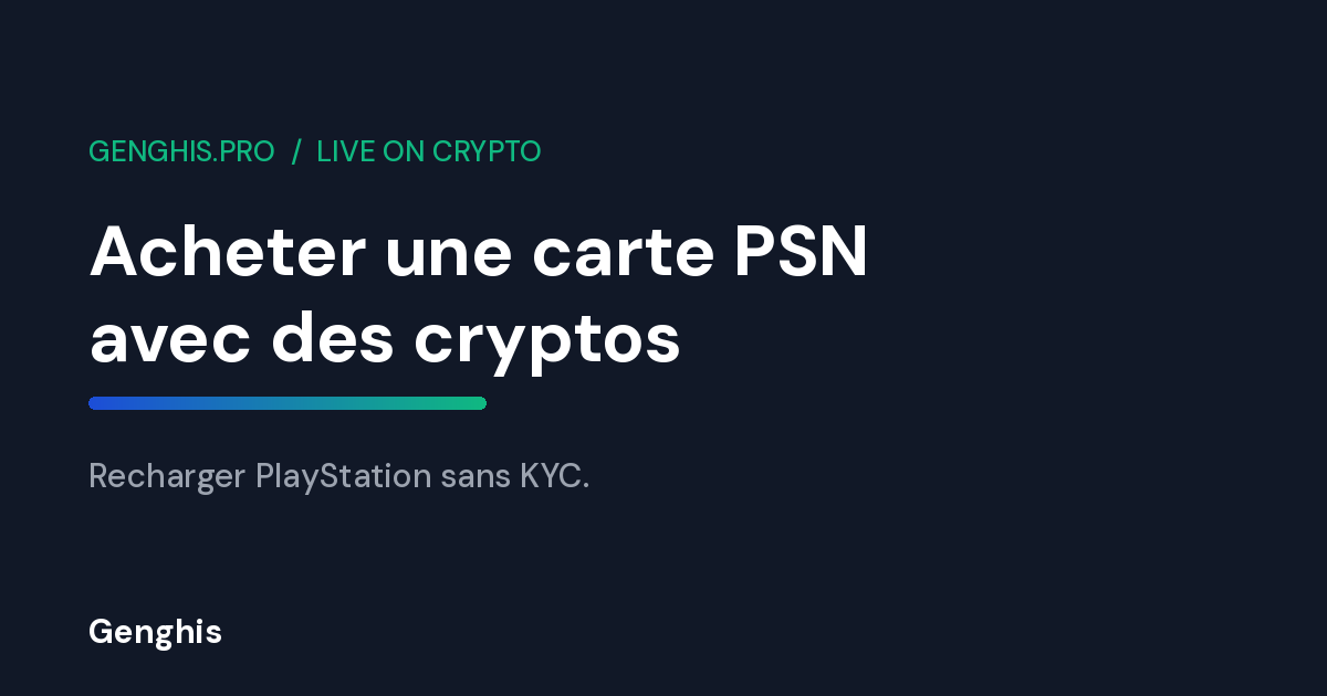 Couverture Genghis du guide 2026 pour acheter une carte PSN PlayStation avec des cryptomonnaies sans verification KYC