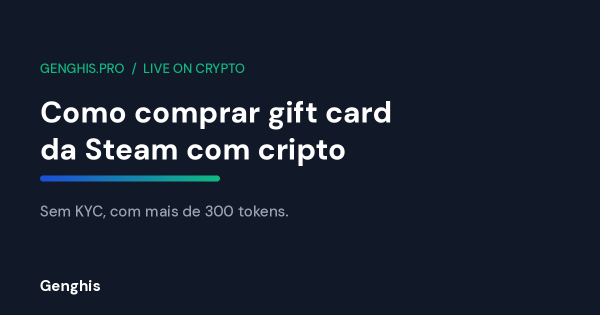 Como comprar gift card da Steam com cripto na Genghis, sem KYC