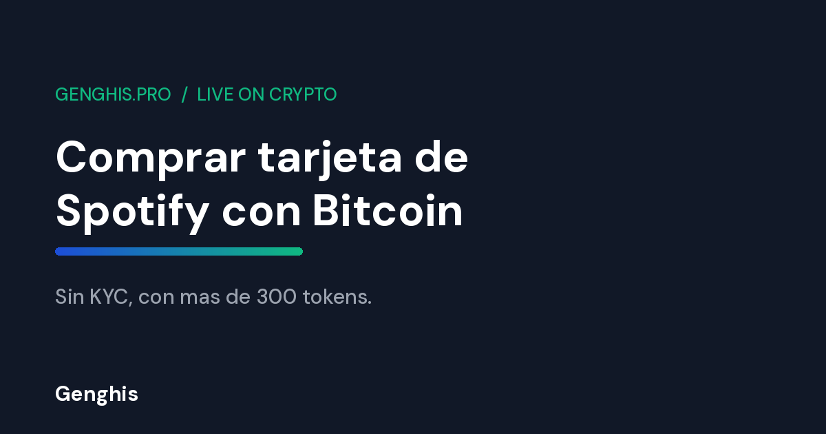 Comprar tarjeta de Spotify con Bitcoin y mas de 300 tokens en Genghis, sin KYC y con entrega inmediata del codigo