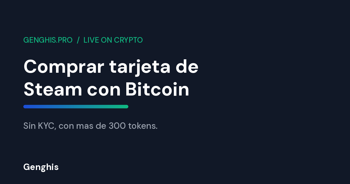 Comprar tarjeta de Steam con Bitcoin y mas de 300 tokens en Genghis, sin KYC y con entrega inmediata del codigo