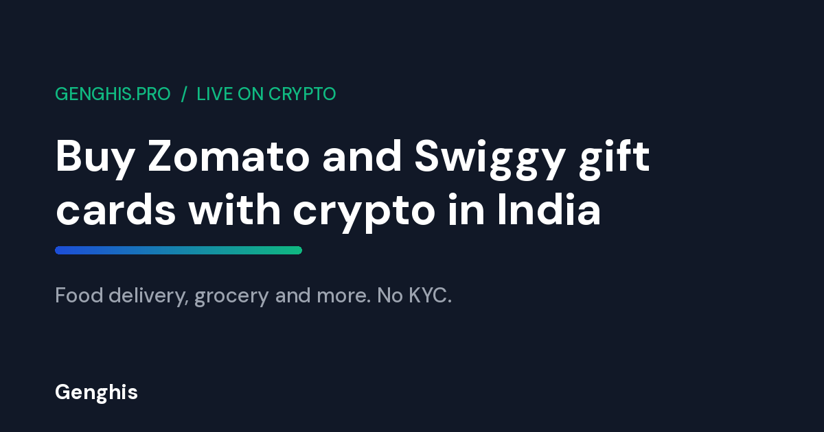Buy Zomato and Swiggy food delivery gift cards with crypto in India on Genghis, no KYC and instant delivery