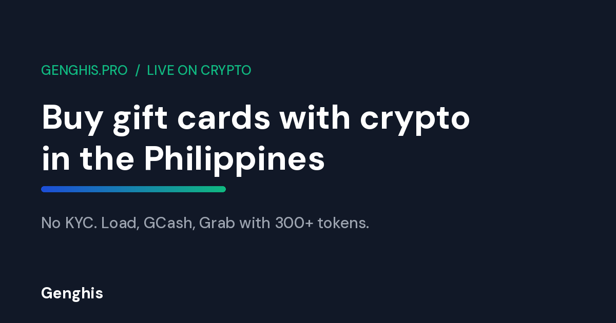 Philippine mobile load, GCash and Grab vouchers bought with Bitcoin, USDT and 300+ tokens, zero KYC on Genghis