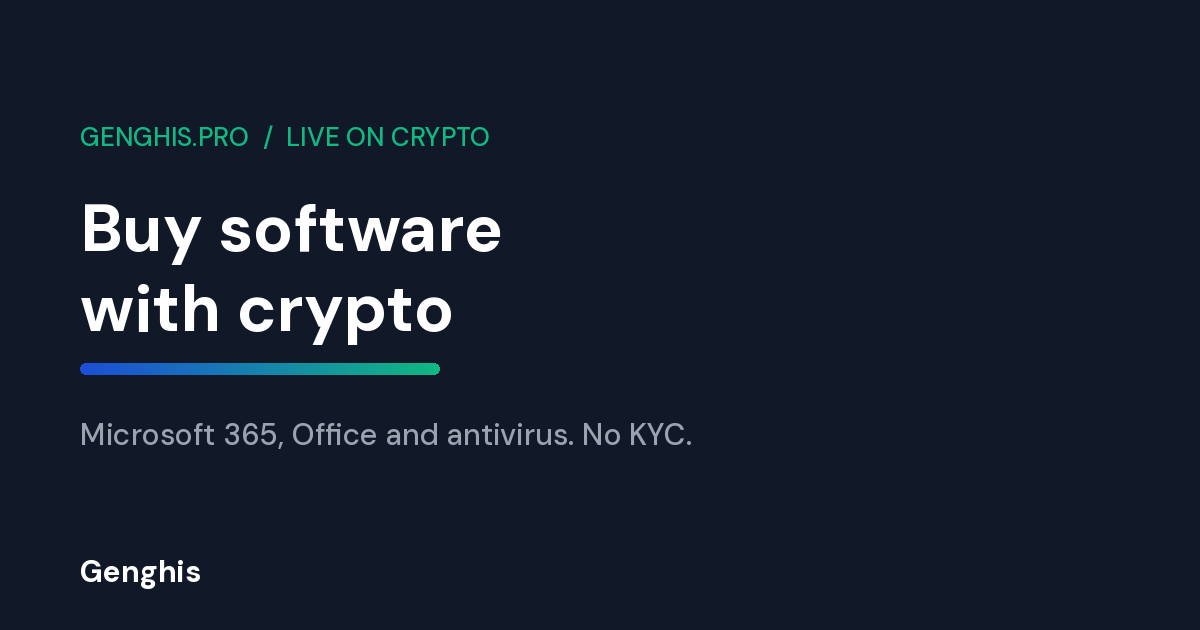 Buy software with crypto on Genghis including Microsoft 365 Office and antivirus keys paid in Bitcoin with no KYC