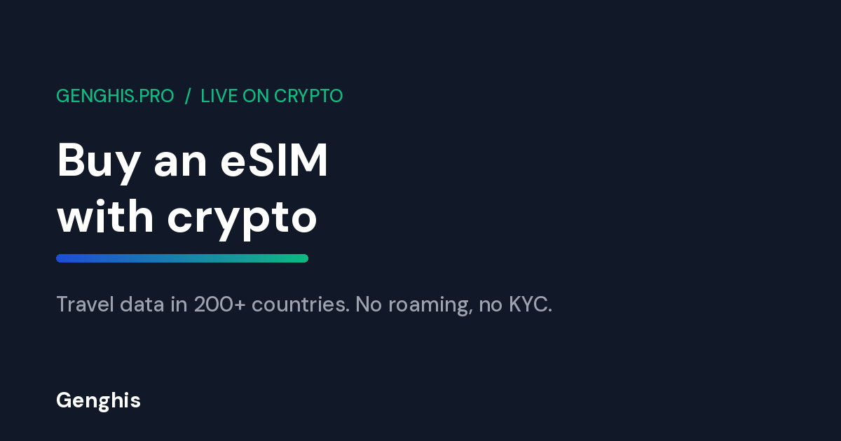Genghis cover image for buying an eSIM with crypto, no-KYC mobile data across more than 200 destinations