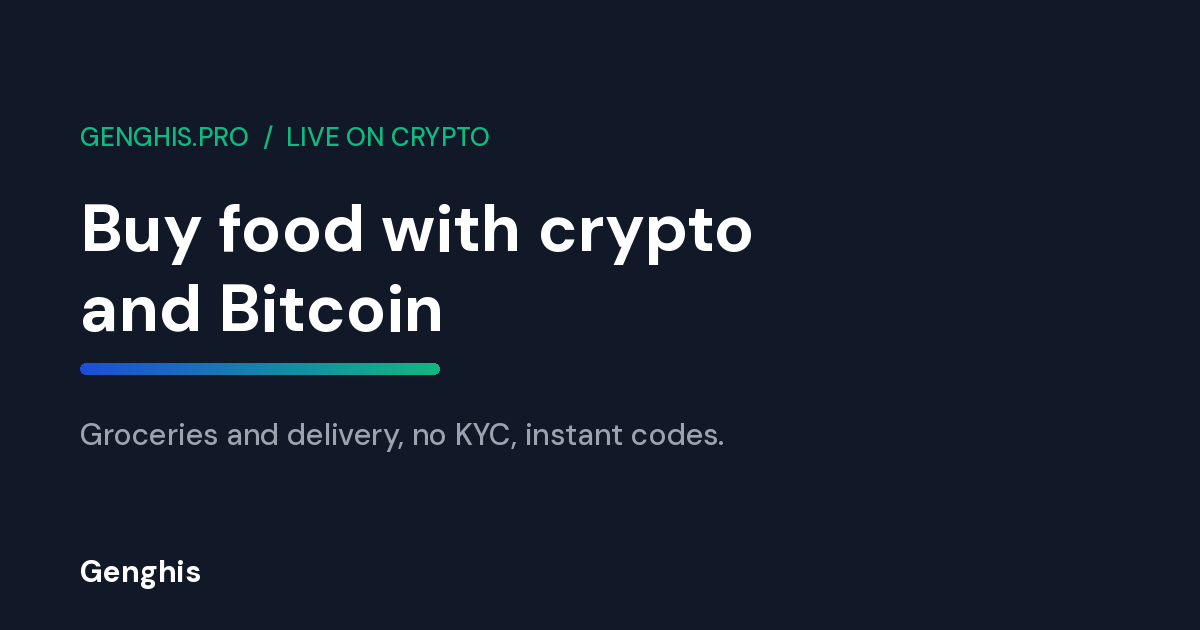 Buy food with crypto and Bitcoin, grocery and delivery gift cards paid in crypto on Genghis, no KYC needed