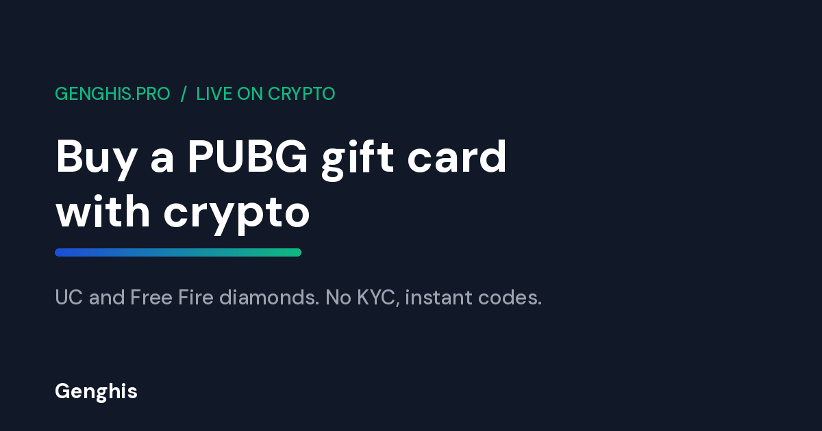 PUBG gift card bought with crypto on Genghis, UC packs and Free Fire diamond top-ups paid in Bitcoin or USDT, no KYC