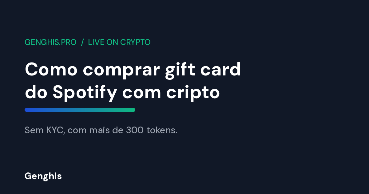 Como comprar gift card do Spotify com cripto na Genghis, sem KYC