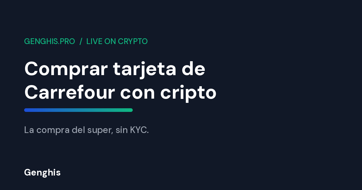 Tarjeta de regalo de Carrefour Espana pagable con cripto en Genghis, la compra del supermercado sin KYC