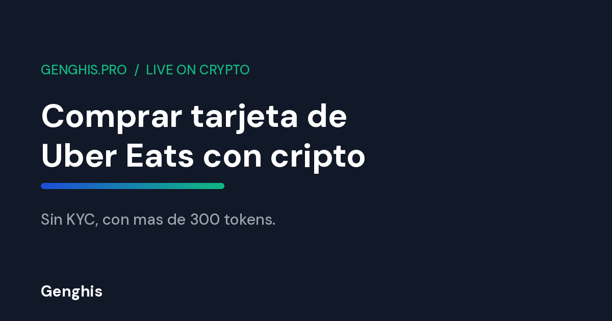 Comprar tarjeta de Uber y Uber Eats con cripto sin KYC en Genghis