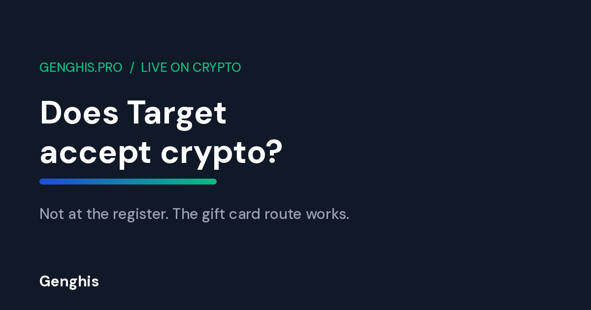 Does Target accept crypto, the Genghis guide to paying at Target with Bitcoin through a gift card in 2026