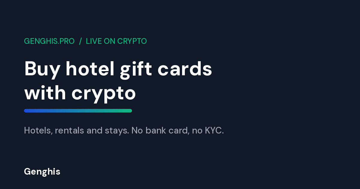 Buy hotel gift cards with crypto on Genghis, including Global Hotel Card, Hotels.com and Airbnb, with no KYC