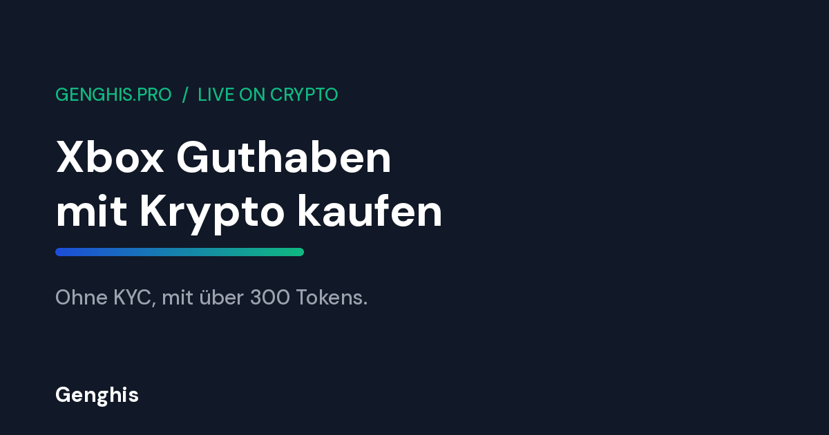 Xbox Guthaben mit Krypto kaufen bei Genghis, Spiele Game Pass und Erweiterungen ohne KYC bezahlen