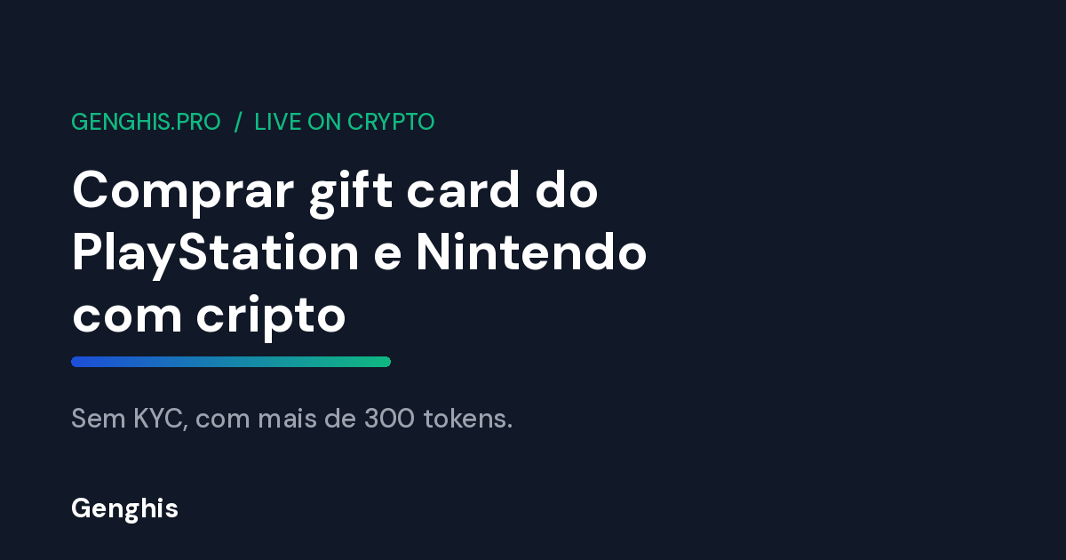 Comprar gift card do PlayStation e da Nintendo com cripto na Genghis, saldo PSN e eShop no Brasil pago com Bitcoin sem KYC