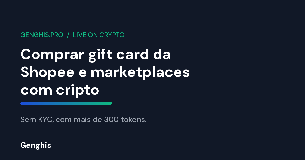 Comprar gift card da Shopee e de marketplaces com cripto na Genghis, saldo de varejo no Brasil pago com Bitcoin sem KYC