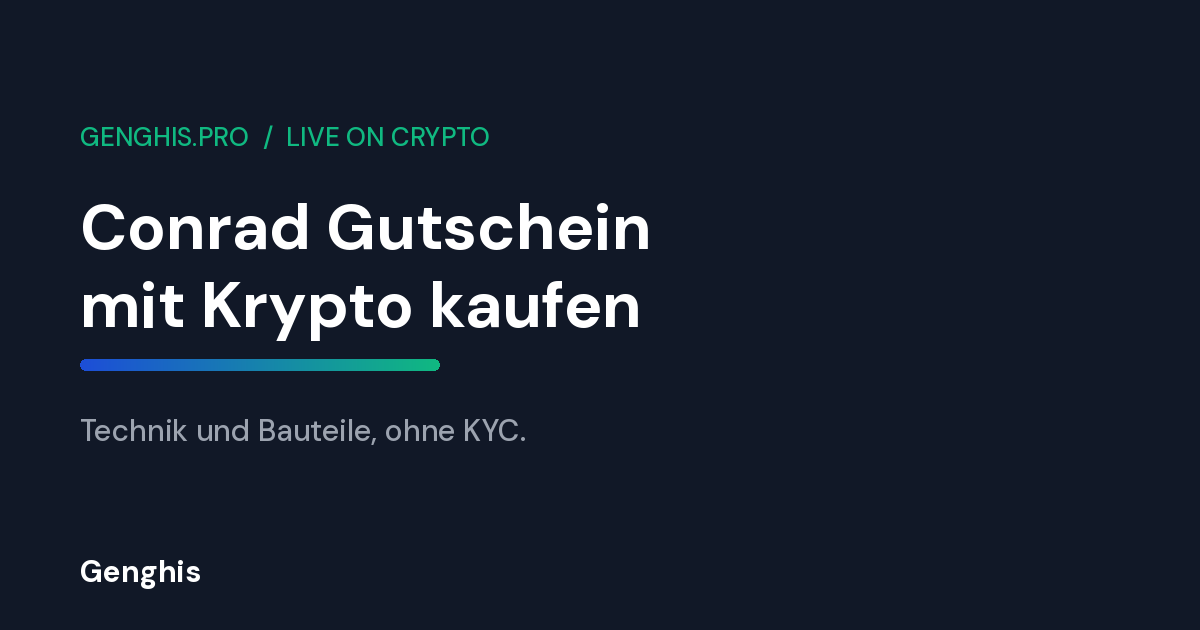 Conrad Gutschein mit Krypto kaufen bei Genghis, Technik und Bauteile ohne KYC in Bitcoin oder Monero bezahlen