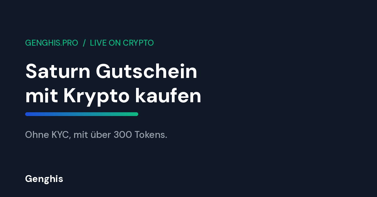 Saturn Gutschein mit Krypto kaufen bei Genghis, ohne KYC und mit über 300 Tokens bezahlbar