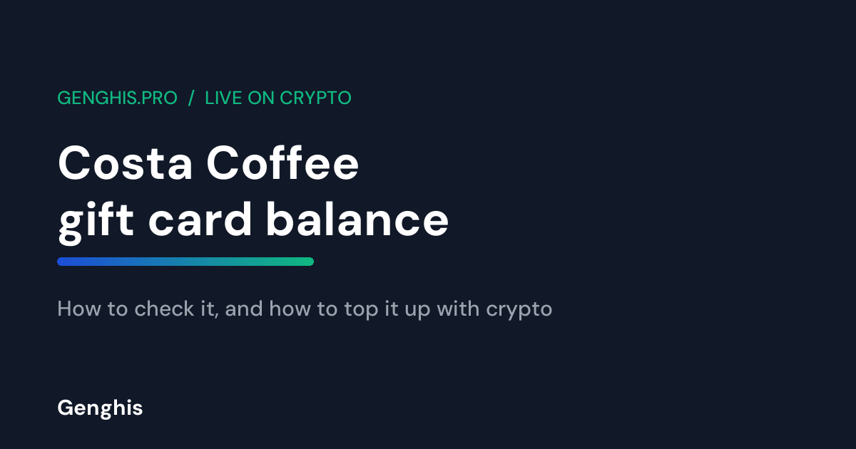 Costa Coffee gift card balance checked on a phone in the United Kingdom, next to a crypto wallet ready to buy a new card